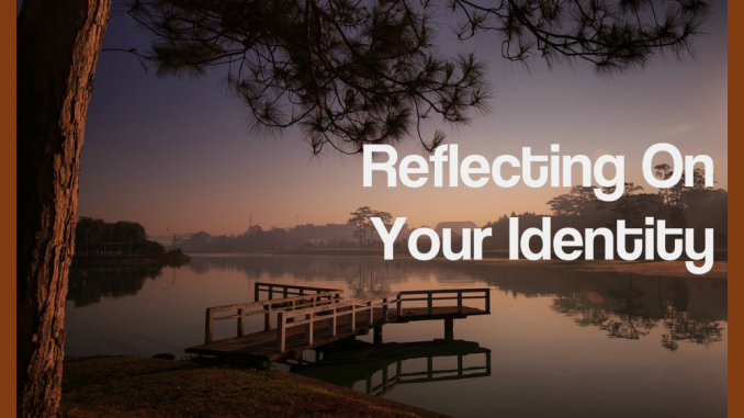 ReflectingOnYourIdentity