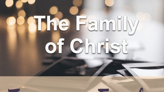 devotions-06-the-family-of-christ The Family Of Christ